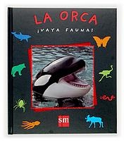 ORCA, LA (VAYA FAUNA) | 9788467504880 | LEBLOAS, RENÉE | Llibreria La Gralla | Librería online de Granollers