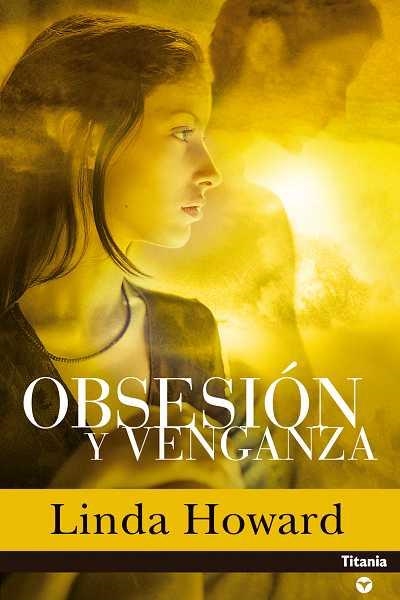 OBSESION Y VENGANZA | 9788495752604 | HOWARD, LINDA | Llibreria La Gralla | Llibreria online de Granollers