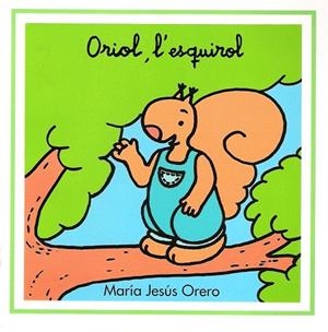 ORIOL, L'ESQUIROL | 9788481315561 | ORERO, MARIA JESUS | Llibreria La Gralla | Librería online de Granollers