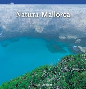 NATURA MALLORCA (CAST.) | 9788484781646 | TORRENS RAMIS, SEBASTIÀ/RAYÓ FEBRER, MIQUEL | Llibreria La Gralla | Librería online de Granollers