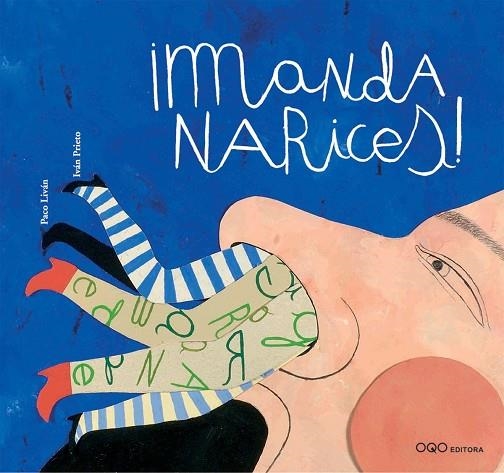 MANDA NARICES | 9788493449940 | LIVAN, PACO / PRIETO, IVAN | Llibreria La Gralla | Llibreria online de Granollers