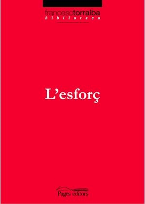 ESFORÇ, L' (BIBLIOTECA FRANCESC TORRALBA, 2) | 9788497795449 | TORRALBA, FRANCESC | Llibreria La Gralla | Librería online de Granollers