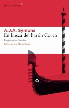 EN BUSCA DEL BARON CORVO. UN EXPERIMENTO BIOGRAFICO | 9788493431518 | SYMONS, A. J. A. | Llibreria La Gralla | Llibreria online de Granollers