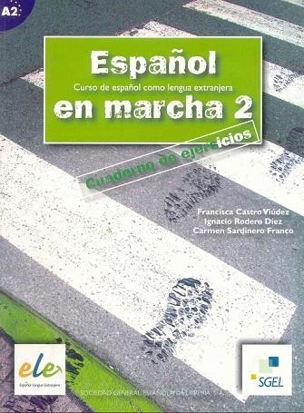 ESPAÑOL EN MARCHA 2. CUADERNO DE EJERCICIOS | 9788497782012 | CASTRO VIUDEZ, FRANCISCA / RODERO DIEZ, IGNACIO / | Llibreria La Gralla | Llibreria online de Granollers