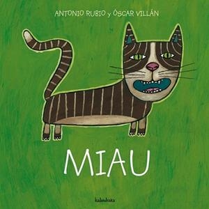 MIAU (DE LA CUNA A LA LUNA) | 9788493375997 | RUBIO, ANTONIO / VILLAN, OSCAR | Llibreria La Gralla | Librería online de Granollers