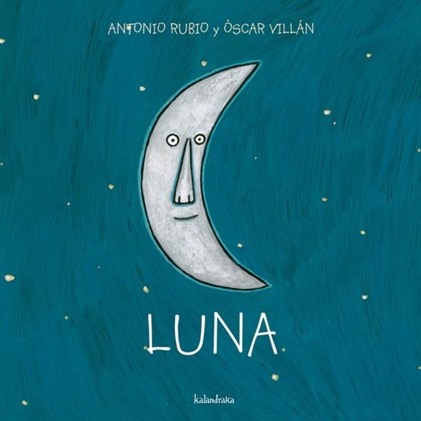 LUNA (DE LA CUNA A LA LUNA) | 9788493375973 | RUBIO, ANTONIO / VILLAN, OSCAR | Llibreria La Gralla | Llibreria online de Granollers