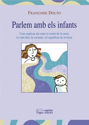 PARLEM AMB ELS INFANTS | 9788497792691 | DOLTO, FRANÇOISE | Llibreria La Gralla | Librería online de Granollers