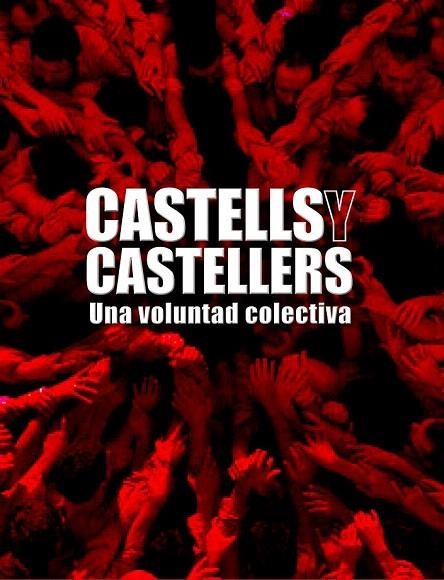 CASTELLS Y CASTELLERS.UNA VOLUNTAD COLECTIVA | 9788497856812 | AA. VV. | Llibreria La Gralla | Librería online de Granollers