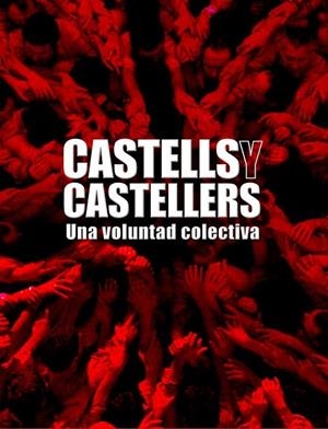 CASTELLS Y CASTELLERS.UNA VOLUNTAD COLECTIVA | 9788497856812 | AA. VV. | Llibreria La Gralla | Librería online de Granollers