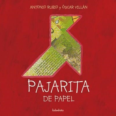 PAJARITA DE PAPEL (DE LA CUNA A LA LUNA) | 9788493378004 | RUBIO, ANTONIO / VILLAN, OSCAR | Llibreria La Gralla | Llibreria online de Granollers