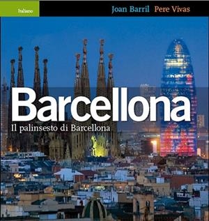 BARCELLONA. IL PALINSESTO DI BARCELLONA (ITALIA) | 9788484781790 | BARRIL, JOAN ; VIVAS, PERE | Llibreria La Gralla | Librería online de Granollers