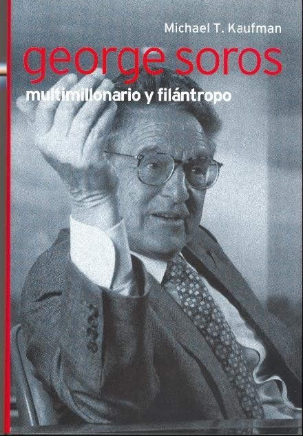 GEORGE SOROS. MULTIMILLONARIO Y FILANTROPO | 9788441321045 | KAUFMAN, MICHAEL T. | Llibreria La Gralla | Librería online de Granollers