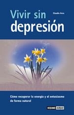VIVIR SIN DEPRESION | 9788475563596 | AROS, CLAUDIO | Llibreria La Gralla | Librería online de Granollers