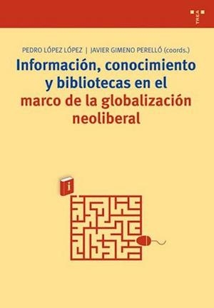 INFORMACION, CONOCIMIENTO Y BIBLIOTECAS EN EL MARCO DE LA GL | 9788497041591 | LOPEZ, PEDRO / GIMENO, JAVIER | Llibreria La Gralla | Llibreria online de Granollers