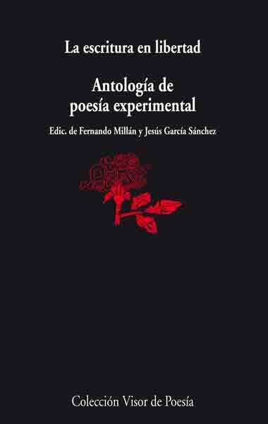 ESCRITURA EN LIBERTAD, LA. ANTOLOGIA DE POESIA EXPERIMENTAL | 9788475225814 | MILLAN, FERNANDO / GARCIA SANCHEZ, JESUS (ED.) | Llibreria La Gralla | Llibreria online de Granollers