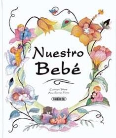 NUESTRO BEBE | 9788430530526 | SERNA-VARA, ANA/SÁEZ, CARMEN | Llibreria La Gralla | Llibreria online de Granollers