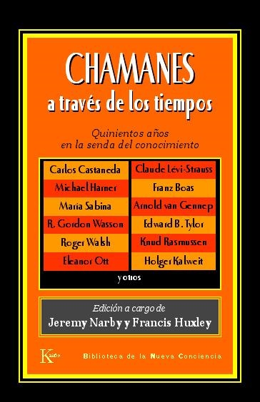 CHAMANES A TRAVES DE LOS TIEMPOS | 9788472455931 | NARBY, JEREMY / HUXLEY, FRANCIS | Llibreria La Gralla | Llibreria online de Granollers