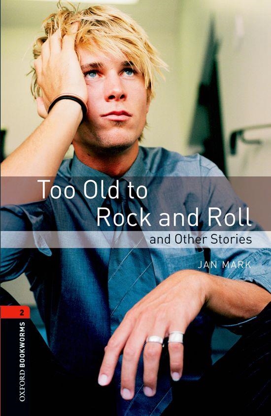 TOO OLD TO ROCK AND ROLL (OXFORD BOOKWORMS 2) | 9780194790741 | MARK, JAN | Llibreria La Gralla | Librería online de Granollers