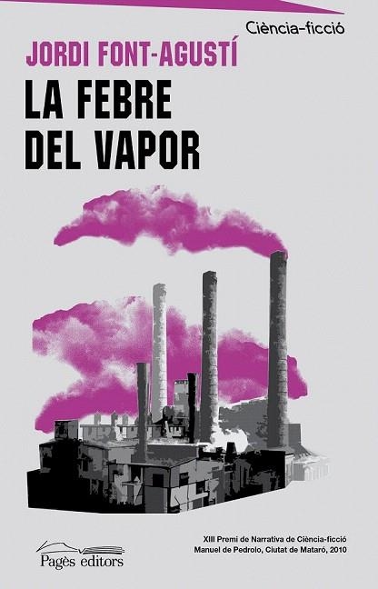 FEBRE DEL VAPOR, LA | 9788499750910 | FONT AGUSTÍ, JORDI | Llibreria La Gralla | Librería online de Granollers