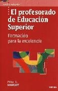 PROFESORADO DE EDUCACION SUPERIOR, EL. FORMACION PARA LA EXC | 9788427714878 | KNIGHT, PETER T. | Llibreria La Gralla | Llibreria online de Granollers