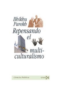 REPENSANDO EL MULTICULTURALISMO | 9788470904608 | PAREKH, BHIKHU | Llibreria La Gralla | Llibreria online de Granollers