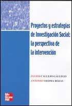 PROYECTOS Y ESTRATEGIAS DE INVESTIGACION SOCIAL | 9788448146139 | CALLEJO GALLEGO, JAVIER / VIEDMA ROJAS, ANTONIO | Llibreria La Gralla | Librería online de Granollers