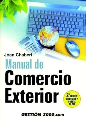MANUAL DE COMERCIO EXTERIOR | 9788496426184 | CHABERT, JOAN | Llibreria La Gralla | Llibreria online de Granollers