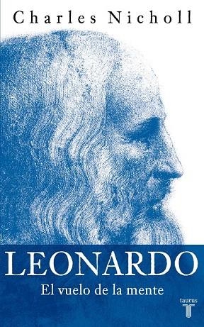 LEONARDO. EL VUELO DE LA MENTE | 9788430605781 | NICHOLL, CHARLES | Llibreria La Gralla | Librería online de Granollers