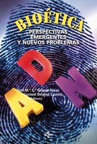 BIOETICA. PERSPECTIVAS EMERGENTES Y NUEVOS PROBLEMAS | 9788430942824 | GARCIA GOMEZ-HERAS, JOSE MARIA/CAÑIZO FERNANDEZ-RO | Llibreria La Gralla | Llibreria online de Granollers