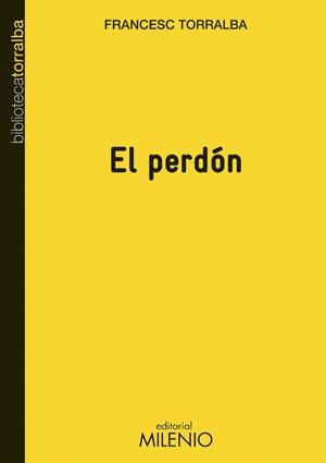 PERDON, EL (BIBLIOTECA TORRALBA 6) | 9788497433785 | TORRALBA, FRANCESC | Llibreria La Gralla | Librería online de Granollers
