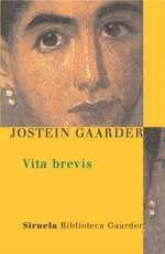 VITA BREVIS (TRES EDADES BIBLIOTECA GAAEDER-5) | 9788478448470 | GAARDER, JOSTEIN | Llibreria La Gralla | Librería online de Granollers