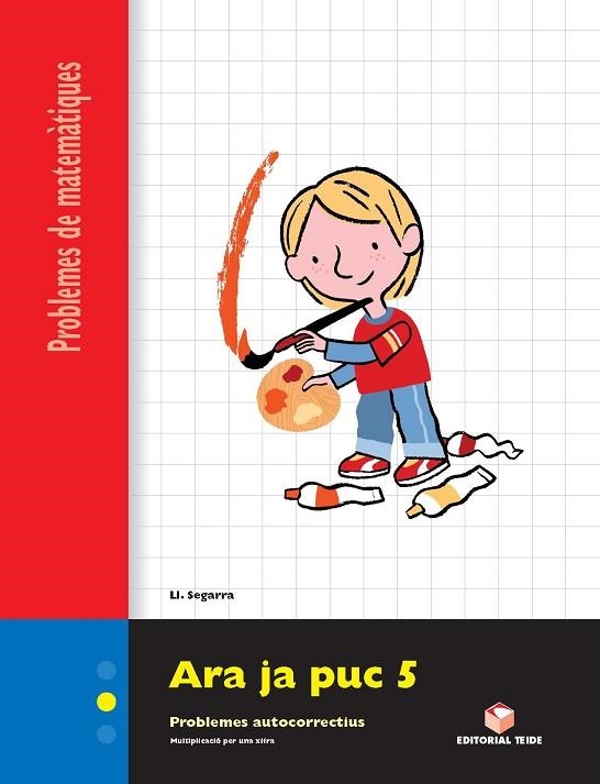 ARA JA PUC 5 CM QUADERN DE PROBLEMES DE MATEMATIQUES (POLAR) | 9788430705351 | LLUIS JOSEP SEGARRA NEIRA | Llibreria La Gralla | Llibreria online de Granollers