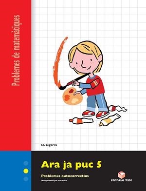 ARA JA PUC 5 CM QUADERN DE PROBLEMES DE MATEMATIQUES (POLAR) | 9788430705351 | LLUIS JOSEP SEGARRA NEIRA | Llibreria La Gralla | Llibreria online de Granollers