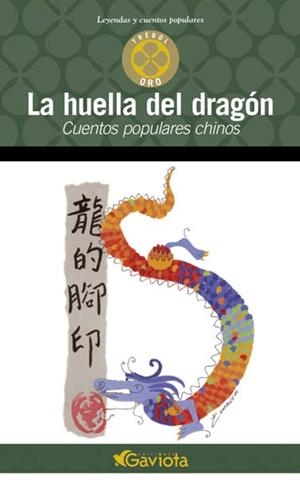 HUELLA DEL DRAGON, LA. CUENTOS POPULARES CHINOS | 9788439216193 | Llibreria La Gralla | Llibreria online de Granollers