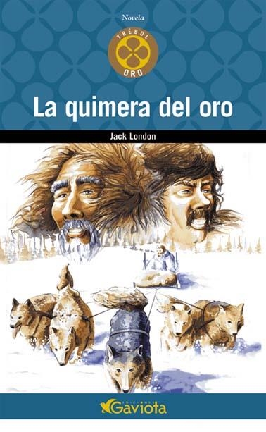 QUIMERA DEL ORO, LA (NOVELA TREBOL ORO) | 9788439216322 | LONDON, JACK | Llibreria La Gralla | Librería online de Granollers