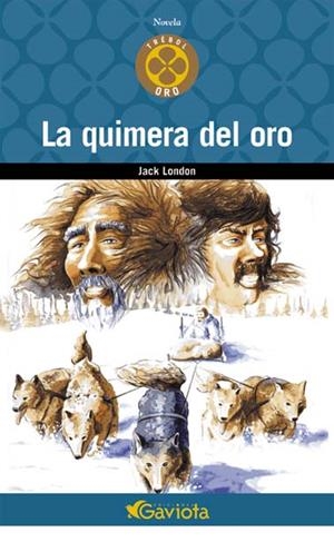QUIMERA DEL ORO, LA (NOVELA TREBOL ORO) | 9788439216322 | LONDON, JACK | Llibreria La Gralla | Llibreria online de Granollers
