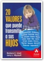 20 VALORES QUE PUEDE TRANSMITIR A SUS HIJOS | 9788497352284 | UNELL, BARBARA C. / WYCKOFF, JERRY L. | Llibreria La Gralla | Librería online de Granollers