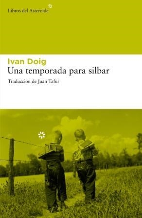 TEMPORADA PARA SILBAR, UNA | 9788492663422 | DOIG, IVAN | Llibreria La Gralla | Librería online de Granollers