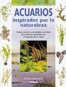 ACUARIOS INSPIRADOS POR LA NATURALEZA | 9788430549795 | HISCOCK, PETER | Llibreria La Gralla | Librería online de Granollers