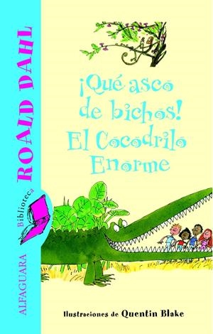 QUÉ ASCO DE BICHOS!EL COCODRILO ENORME (BIBLIOT ROALD DAHL) | 9788420466811 | DAHL, ROALD | Llibreria La Gralla | Librería online de Granollers