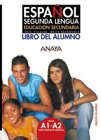ESPAÑOL SEGUNDA LENGUA ED SECUNDARIA (LIBRO DEL ALUMNO) | 9788466745413 | VILLALBA, FELIX / HERNANDEZ, MAITE | Llibreria La Gralla | Llibreria online de Granollers