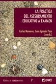 PRACTICA DEL ASESORAMIENTO EDUCATIVO A EXAMEN, LA | 9788478274031 | MONEREO, CARLES / POZO, JUAN IGNACIO (COORDS.) | Llibreria La Gralla | Llibreria online de Granollers