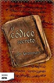 CODICE SECRETO, EL (ZETA 2618/1) | 9788496546264 | GROSSMAN, LEV | Llibreria La Gralla | Librería online de Granollers