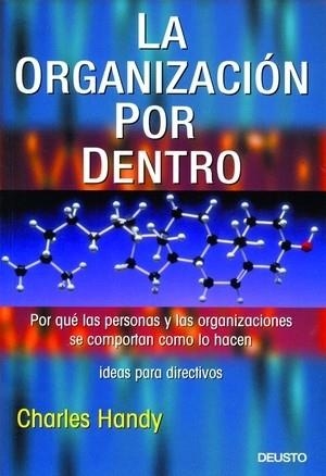 ORGANIZACION POR DENTRO, LA | 9788423422913 | HANDY, CHARLES | Llibreria La Gralla | Llibreria online de Granollers