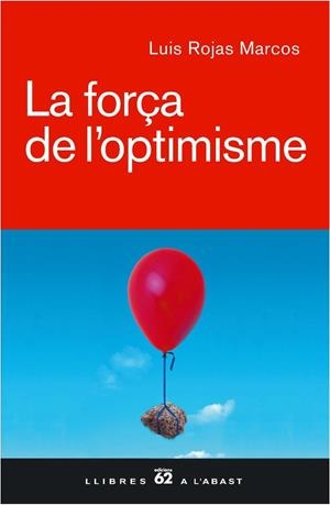 FORÇA DE L'OPTIMISME | 9788429757026 | ROJAS MARCOS, LUIS | Llibreria La Gralla | Llibreria online de Granollers