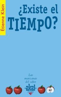 EXISTE EL TIEMPO? (MANZANAS DEL SABER) | 9788446020783 | KLEIN, ETIENNE | Llibreria La Gralla | Librería online de Granollers