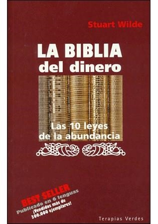 BIBLIA DEL DINERO, LA. LAS 10 LEYES DE LA ABUNDANCIA | 9788496194632 | WILDE, STUART | Llibreria La Gralla | Llibreria online de Granollers