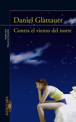 CONTRA EL VIENTO DEL NORTE | 9788420406107 | GLATTAUER, DANIEL | Llibreria La Gralla | Librería online de Granollers