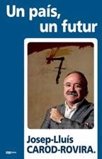 PAIS UN FUTUR, UN | 9788497911573 | CAROD ROVIRA, JOSEP LLUIS | Llibreria La Gralla | Librería online de Granollers