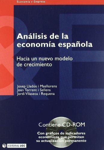 ANALISIS DE LA ECONOMIA ESPAÑOLA. HACIA UN NUEVO MODELO DE C | 9788497881418 | LLADOS, JOSEP / TORRENT, JOAN / VILASECA, JORDI | Llibreria La Gralla | Librería online de Granollers
